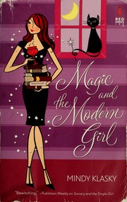 Front cover of Magic and the Modern Girl by Mindy Klasky