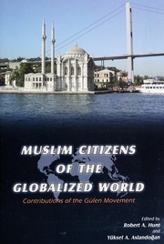 Cover of Muslim citizens of the globalized world by Robert A. Hunt