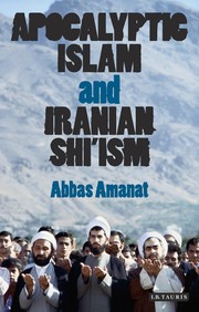 Cover of Apocalyptic Islam and Iranian Shi'ism by Abbas Amanat