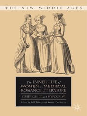 Front cover of The inner life of women in medieval romance literature by Jeff Rider
