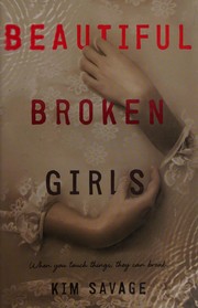 Cover of Beautiful broken girls by Kim Savage