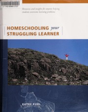 Cover of Homeschooling your struggling learner by Kathy Kuhl