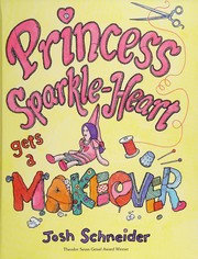 Cover of Princess Sparkle-Heart gets a makeover by Josh Schneider