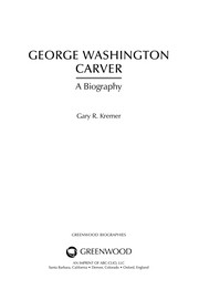 Front cover of George Washington Carver by Gary R. Kremer