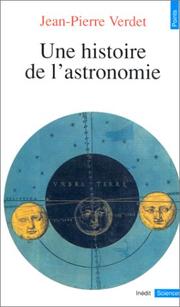 Cover of Une histoire de l'astronomie by Jean-Pierre Verdet
