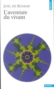Front cover of L'aventure du vivant by Joël de Rosnay