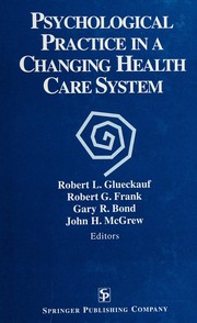 Front cover of Psychological practice in a changing health care system by Robert L. Glueckauf