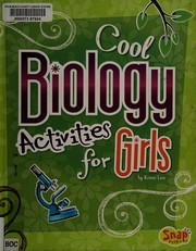 Front cover of Cool Biology Activities for Girls by Kristi Lew