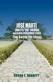 Front cover of José Martí, Ernesto “Che” Guevara, and Global Development Ethics by S. Babbitt