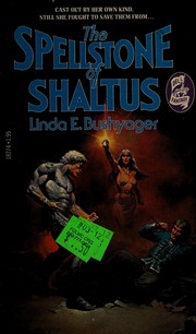 Front cover of The Spellstone of Shaltus by Linda E. Bushyager