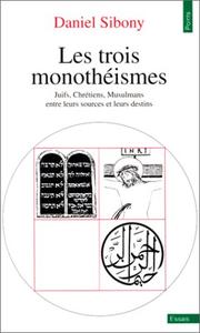 Cover of Les trois monothéismes by Daniel Sibony