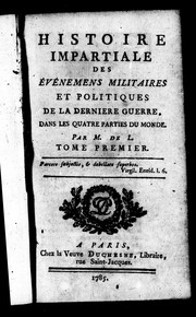 Front cover of Histoire impartiale des événemens militaires et politiques de la derniere guerre, dans les quatre parties du monde by Pierre de Longchamps