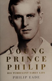 Cover of Young Prince Philip by Philip Eade