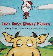Front cover of Lazy Daisy, cranky Frankie by Mary Ellen Jordan