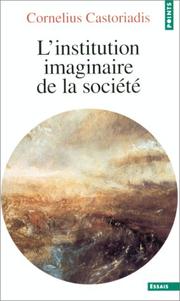 Cover of L'institution imaginaire de la société by Cornelius Castoriadis