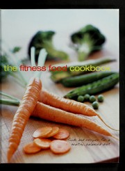 Front cover of The fitness food cookbook by Fiona Biggs
