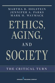 Cover of Ethics, aging, and society by Martha Holstein
