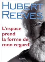 Front cover of L'espace prend la forme de mon regard by Hubert Reeves