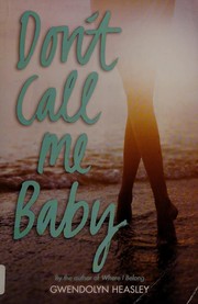Front cover of Don't call me baby by Gwendolyn Heasley