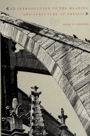 Front cover of An introduction to the meaning and structure of physics by Leon N. Cooper
