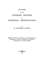 Front cover of Outlines of the literary history of Colonial Pennsylvania by M. Katherine Jackson