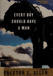 Front cover of Every boy should have a man by Preston L. Allen