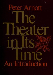 Cover of The theater in its time by Peter D. Arnott