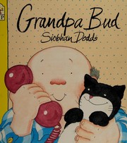 Cover of Grandpa Bud by Siobhan Dodds