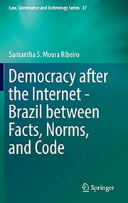 Front cover of Democracy after the Internet - Brazil between Facts, Norms, and Code by Samantha S. Moura Ribeiro