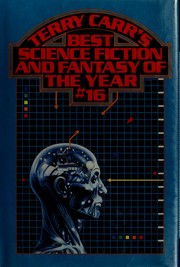 Front cover of Terry Carr's Best Science Fiction and Fantasy of the Year #16 by Terry Carr