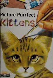 Front cover of Picture purrfect kittens by Masaru Mizobuti