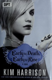 Front cover of Early to death, early to rise by Kim Harrison