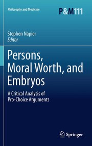 Front cover of Persons, moral worth, and embryos by Stephen E. Napier