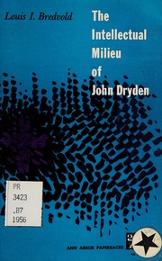 Front cover of The intellectual milieu of John Dryden by Louis Ignatius Bredvold