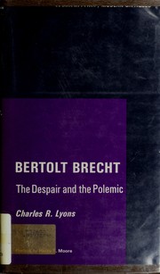 Cover of Bertolt Brecht; the despair and the polemic by Charles R. Lyons