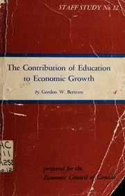 Front cover of The contribution of education to economic growth by Gordon W. Bertram