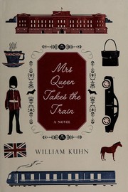 Cover of Mrs. Queen takes the train by William M. Kuhn