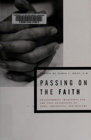 Cover of Passing on the faith by James Heft