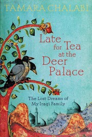 Front cover of Late for tea at the Deer Palace by Tamara Chalabi