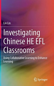 Front cover of Investigating Chinese HE EFL Classrooms by Lin Lin