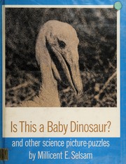 Front cover of Is this a Baby Dinosaur? And Other Science Picture-Puzzles by Millicent E. Selsam
