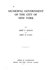 Front cover of Municipal government of the city of New York by Abby Gunn Baker