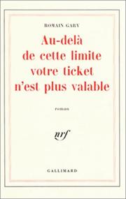 Front cover of Au­-delà de cette limite votre ticket n'est plus valable by Romain Gary