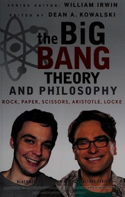 Front cover of The Big bang theory and philosophy by Dean A. Kowalski