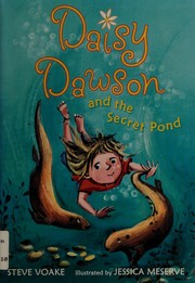 Front cover of Daisy Dawson and the secret pond by Steve Voake