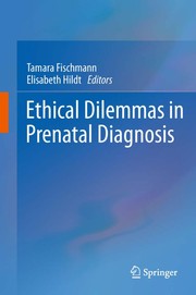 Front cover of Ethical dilemmas in prenatal diagnosis by Tamara Fischmann