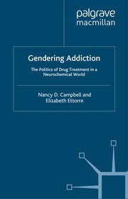 Cover of Gendering addiction by Nancy D. Campbell