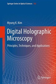 Cover of Digital holographic microscopy by Myung K. Kim