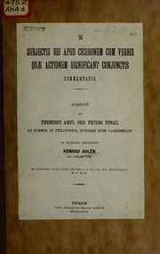 Front cover of De subjectis rei apud Ciceronem cum verbis quae actionem significant conjunctis by Konrad Ahlén