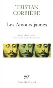 Front cover of Les Amours Jaunes/Poemes Retrouves/Oeuvres En Prose by Corbiere